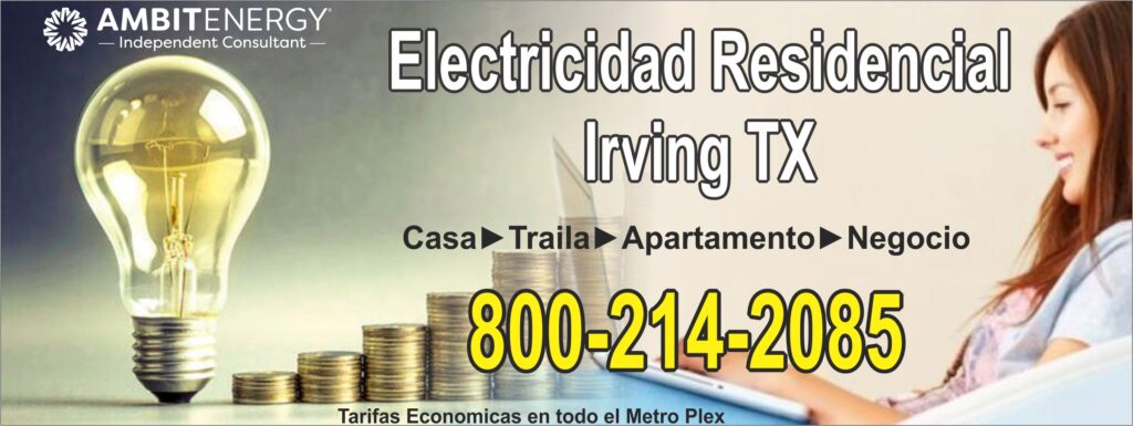 Electricidad Residencial Irving tx, buscas servicio de luz en texas llamanos tenemos exelentes tarifas con las que puedes pagar menos por el mismo servicio de electricidad 8002142085 