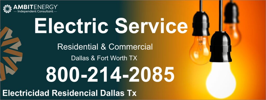 Electricidad Residencial Dallas TX Ambit Energy  tenemos las mejores tarifas con las que puedes pagar menos por el mismo servicio de luz llamanos al 8002142085