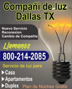 Compañia de luz Dallas TX llamanos al 800-214-2085